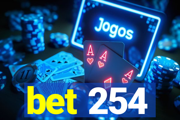 bet 254