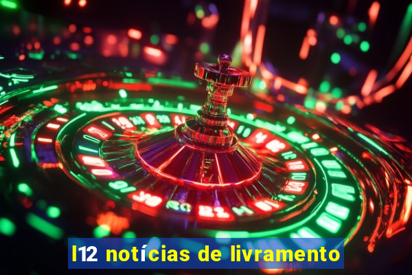 l12 notícias de livramento