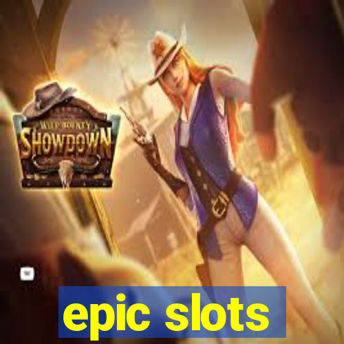 epic slots