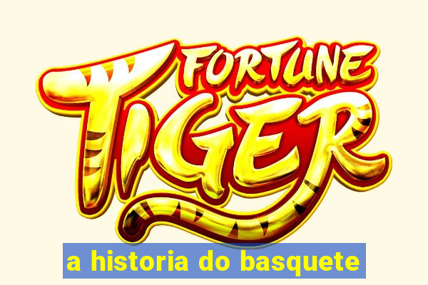 a historia do basquete