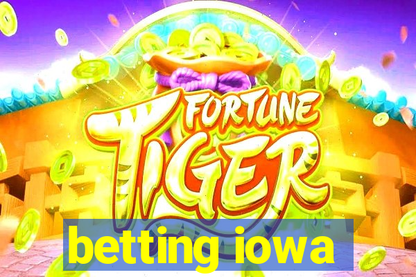 betting iowa