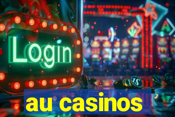 au casinos