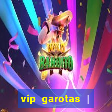 vip garotas | acompanhantes santa maria