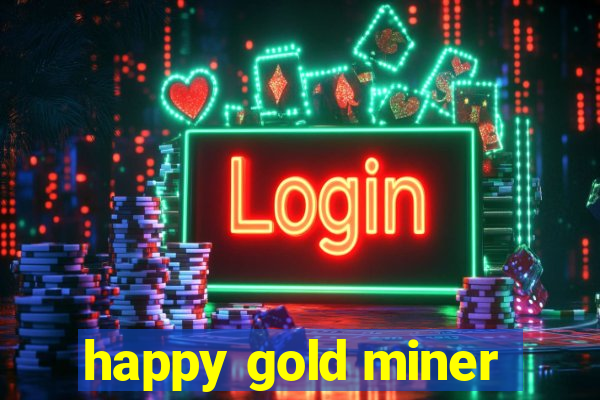 happy gold miner