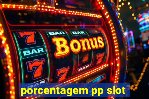 porcentagem pp slot