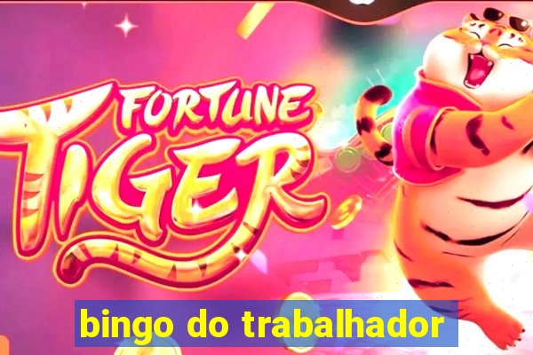 bingo do trabalhador