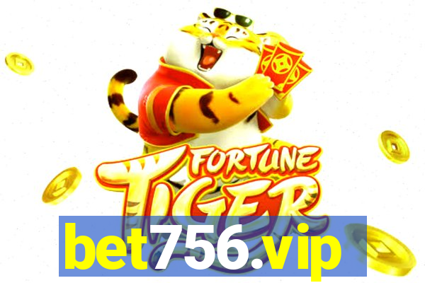 bet756.vip