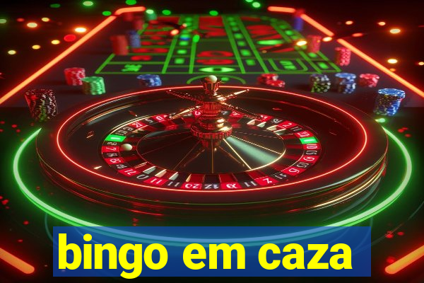 bingo em caza