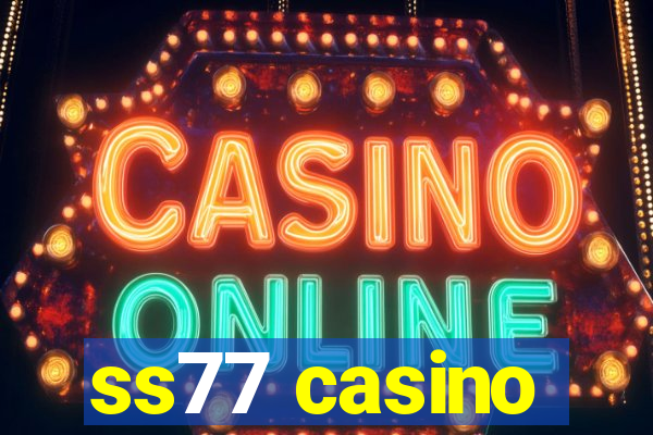 ss77 casino