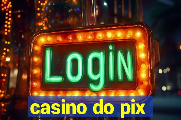 casino do pix