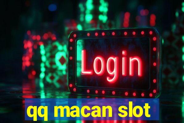 qq macan slot