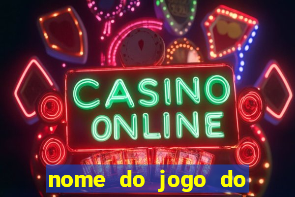 nome do jogo do dado cassino