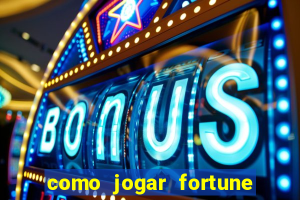 como jogar fortune tiger passo a passo