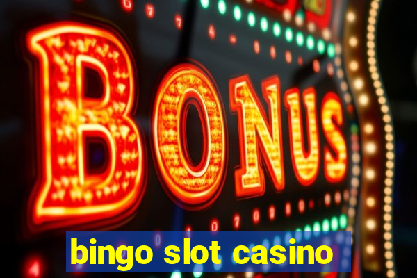 bingo slot casino