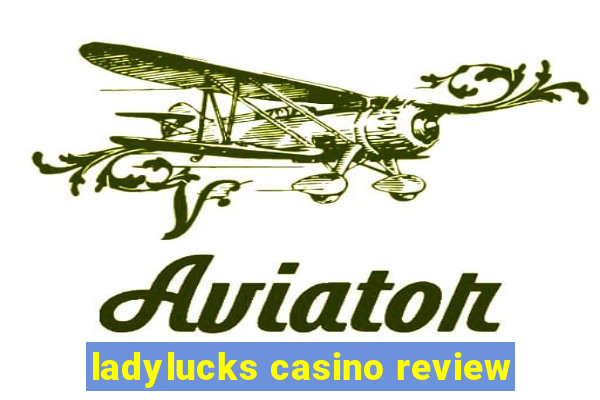 ladylucks casino review