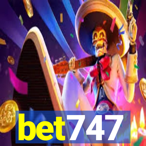 bet747