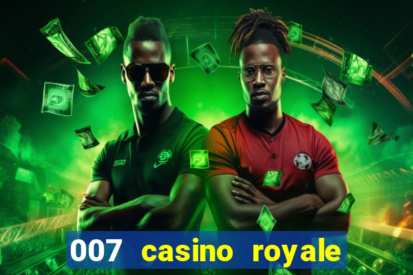 007 casino royale filme completo dublado