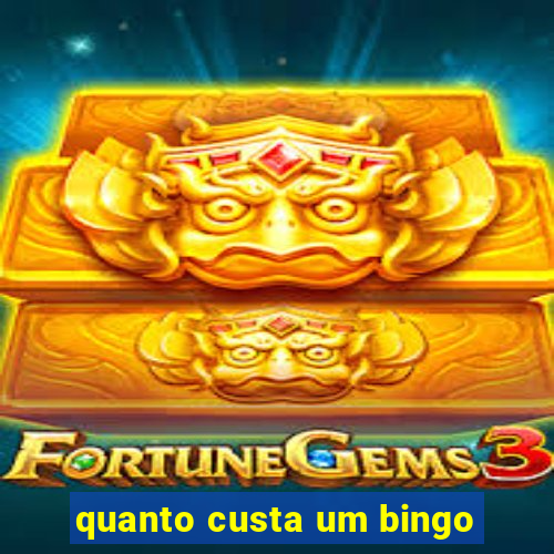 quanto custa um bingo