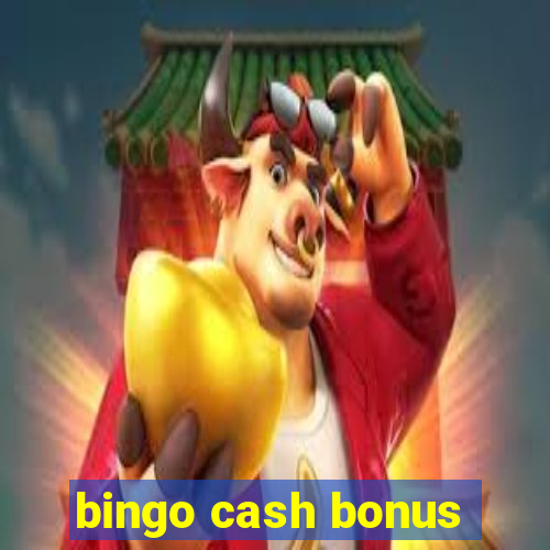 bingo cash bonus