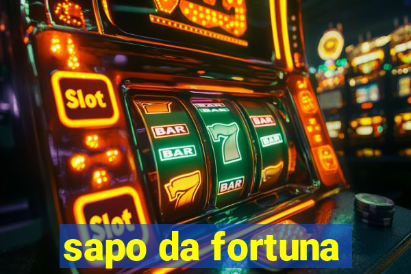 sapo da fortuna