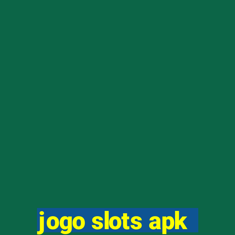 jogo slots apk