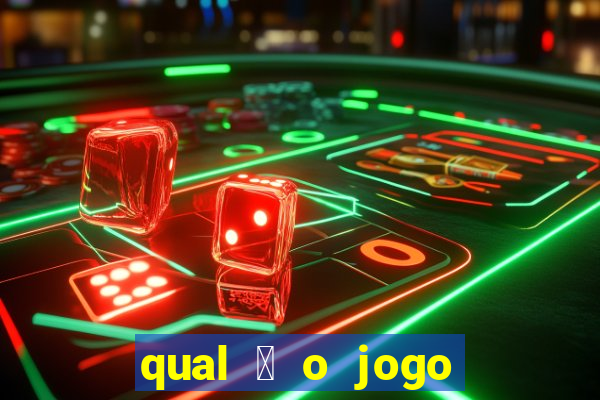 qual 茅 o jogo do tigre que ganha dinheiro