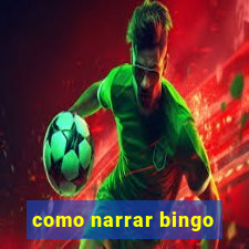 como narrar bingo