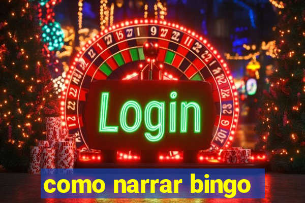 como narrar bingo