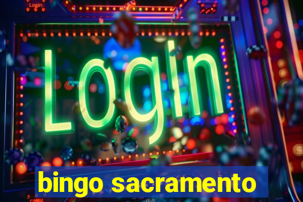 bingo sacramento