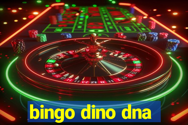 bingo dino dna