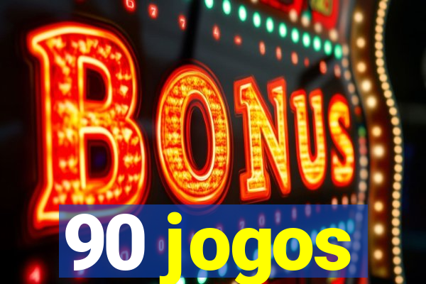 90 jogos