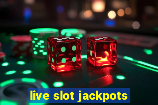 live slot jackpots