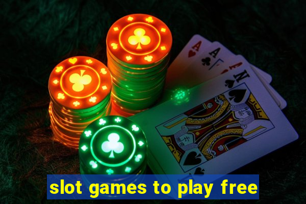 slot games to play free