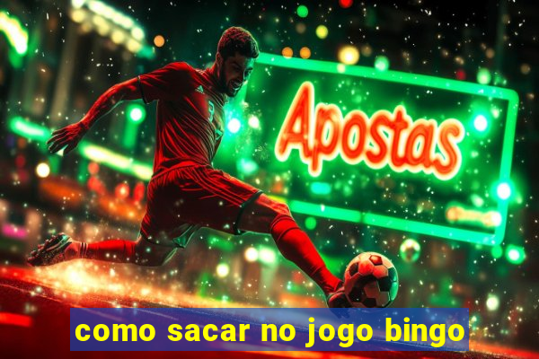 como sacar no jogo bingo