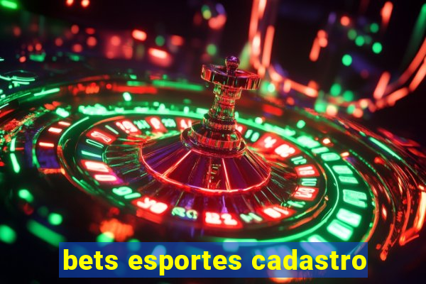 bets esportes cadastro