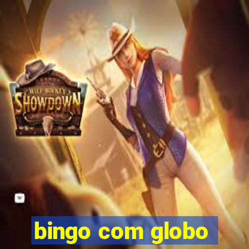 bingo com globo