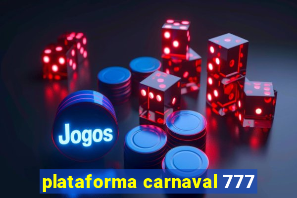 plataforma carnaval 777