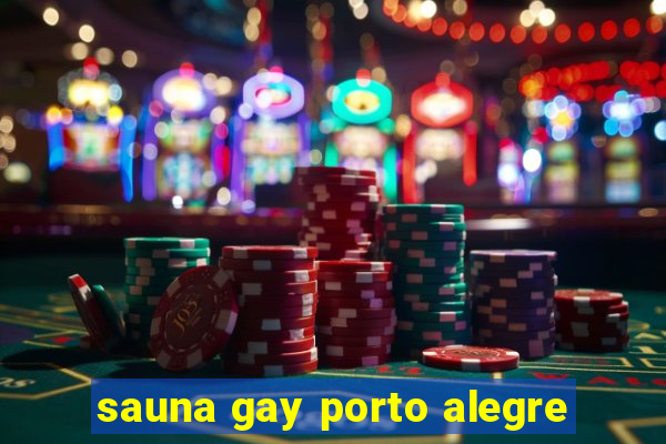 sauna gay porto alegre