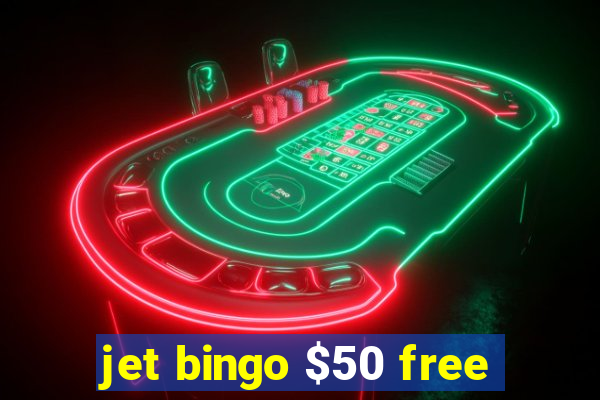 jet bingo $50 free