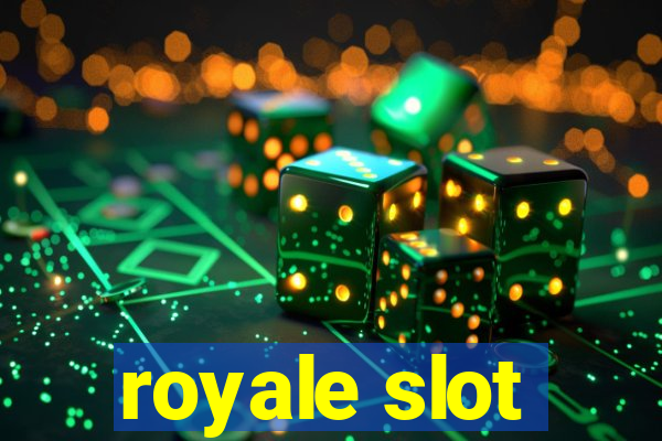 royale slot