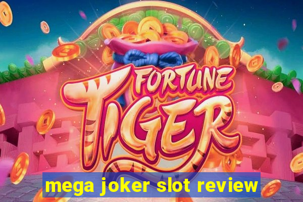 mega joker slot review