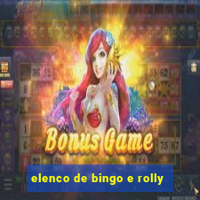 elenco de bingo e rolly