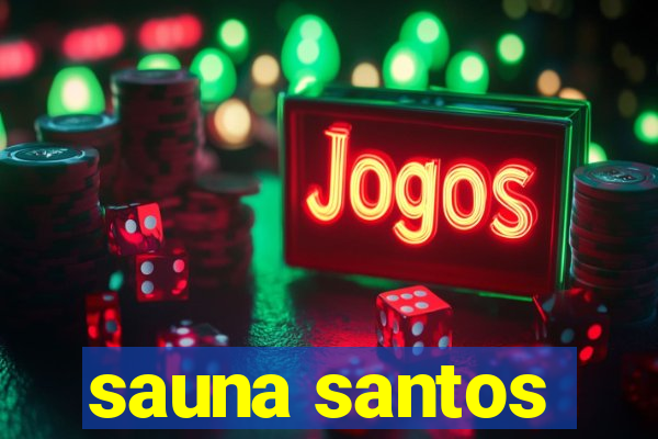 sauna santos