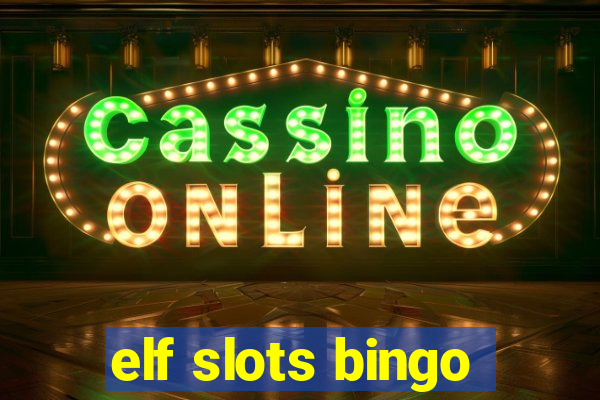 elf slots bingo