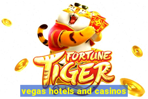 vegas hotels and casinos