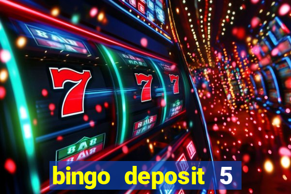 bingo deposit 5 get 25 free