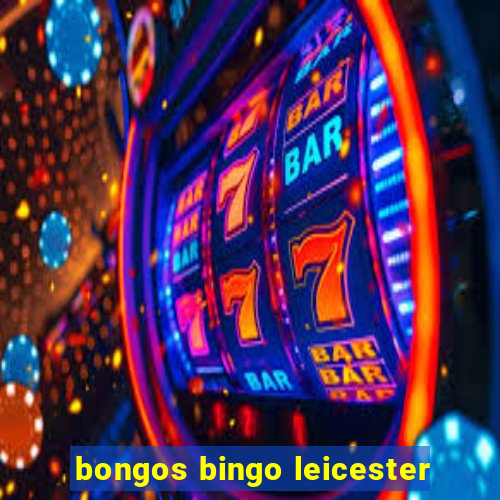 bongos bingo leicester