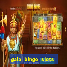 gala bingo slots and games