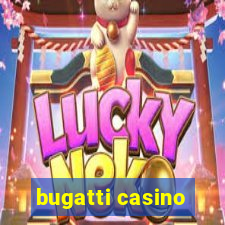 bugatti casino