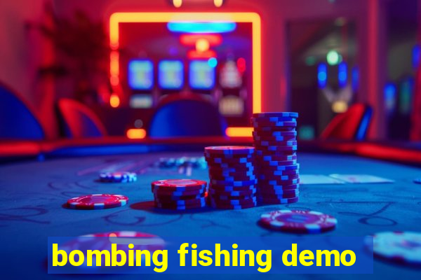 bombing fishing demo